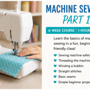 Machine Sewing Part 1
