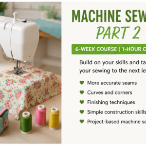 Machine Sewing Part 2